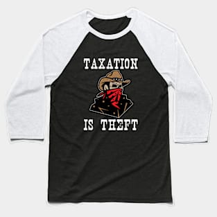 Taxation Is Theft Gift For Accountant Baseball T-Shirt